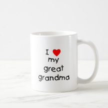 I love my great grandma mugs