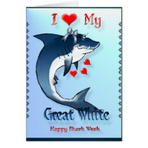 I Love My GREAT WHITE Shark Shirts Card