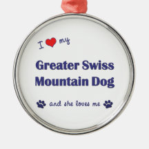 I Love My Greater Swiss Mountain Dog (Female Dog) Christmas Ornaments
