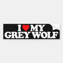 I LOVE MY GREY WOLF BUMPER STICKER