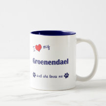 I Love My Groenendael (Female Dog) Mugs