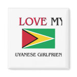I Love My Guyanese Girlfriend magnets