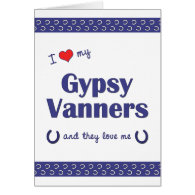I Love My Gypsy Vanners (Multiple Horses) Greeting Card