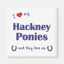 I Love My Hackney Ponies (Multiple Ponies) Fridge Magnet