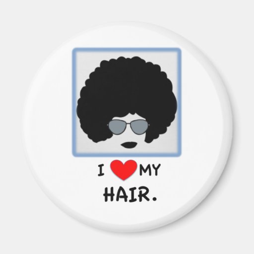 I love my Hair - Afro Magnets