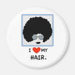 I Love my Hair Magnet
