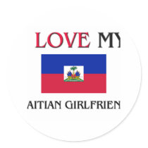 I Love My Haitian Girlfriend stickers by flagshirt I Love My Haitian Girlfriend stickers