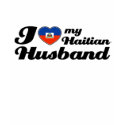I love my Haitian Husband t-shirts