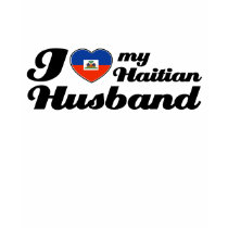 I love my Haitian Husband t-shirts