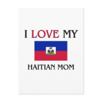 I Love My Haitian Mom postcards