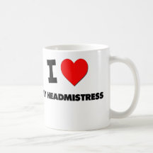 I Love My Headmistress Coffee Mug