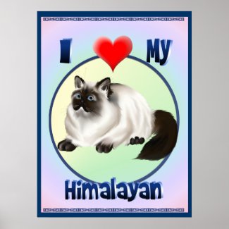 I Love My Himalayan Print print