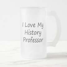 I Love My History Professor Coffee Mug