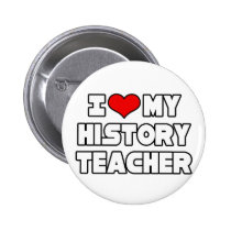 I Love My History Teacher buttons