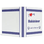 I Love My Holsteiner (Male Horse) 3 Ring Binder