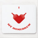 I Love My Homebrew Mouse Pads