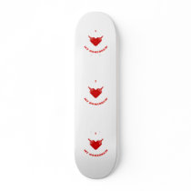 I Love My Homebrew Skate Boards