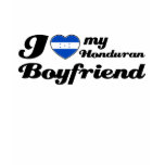 I love my Honduran Boyfriend Tee Shirts