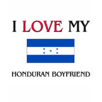 I Love My Honduran Boyfriend t-shirts