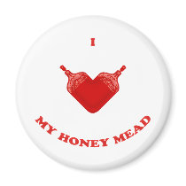 I Love My Honey Mead Refrigerator Magnets