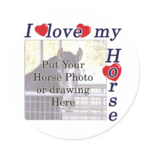 I love my Horse: Add your Photo or Text stickers by HorseTeez I love my Horse: Add your Photo or Text stickers