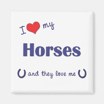 I Love My Horses (Multiple Horses) Fridge Magnets