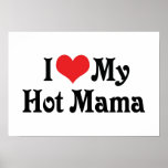I Love My Hot Mama Poster