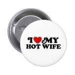 I Love My Hot Wife Pin
