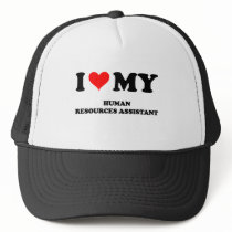 I Love My Human Resources Assistant Hat