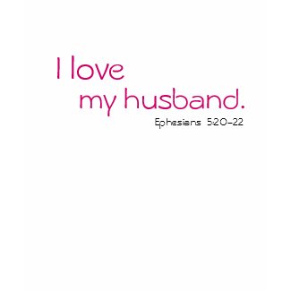 I love my husband and respect him,... - Customized shirt