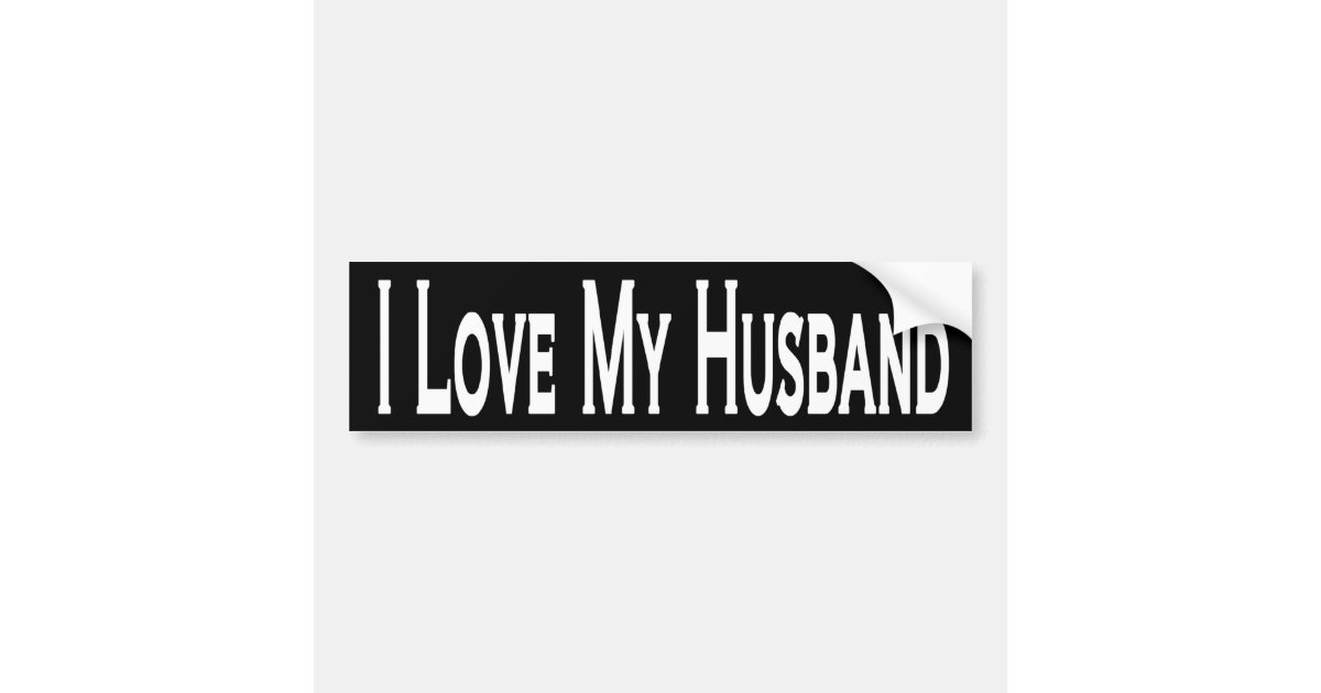 I Love My Husband Bumper Sticker Zazzle