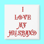 I love My Husband magnets