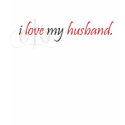 I Love My Husband T-Shirt