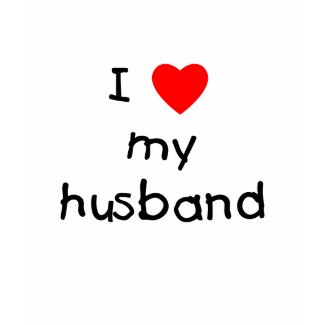 I Love My Husband shirt