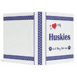I Love My Huskies (Multiple Dogs) binders