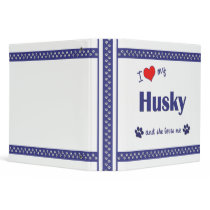 I Love My Husky (Female Dog) Vinyl Binder