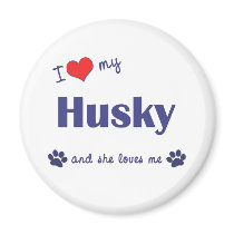 I Love My Husky (Female Dog) magnets by thatsalottadogs I Love My Husky (Female Dog) magnets