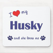 I Love My Husky (Female Dog) mousepads by thatsalottadogs I Love My Husky (Female Dog) mousepads