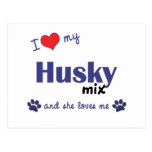 I Love My Husky Mix (Female Dog) Postcard