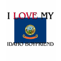 I Love My Idaho Boyfriend t-shirts by flagshirt I Love My Idaho Boyfriend t-shirts