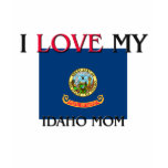 I Love My Idaho Mom