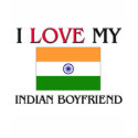 I Love My Indian Boyfriend t-shirts by flagshirt I Love My Indian Boyfriend t-shirts