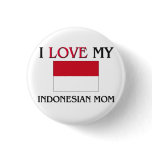 I Love My Indonesian Mom Button