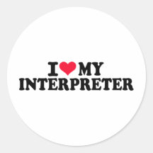 I love my Interpreter Round Sticker