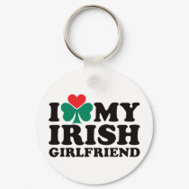 I Love My Irish Girlfriend keychains by visualnewbie I Love My Irish Girlfriend keychains