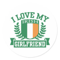 I Love My Irish Girlfriend Round Sticker