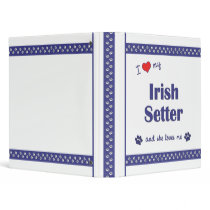I Love My Irish Setter (Female Dog) 3 Ring Binder