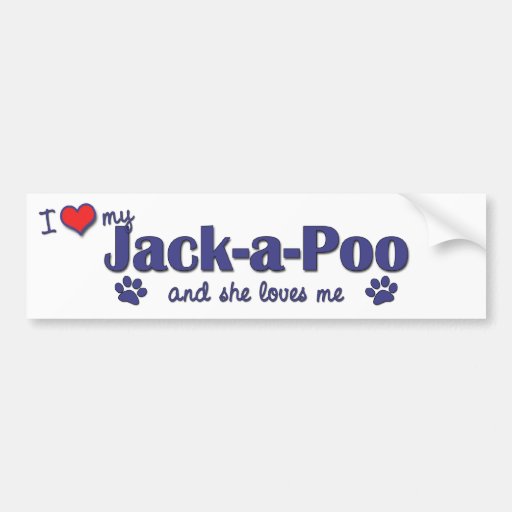 I Love My Jack-a-Poo (Female Dog) Bumper Sticker