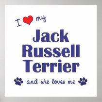 I Love My Jack Russell Terrier (Female Dog) Print