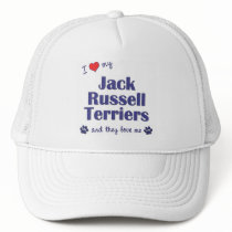 I Love My Jack Russell Terriers (Multiple Dogs) Trucker Hats